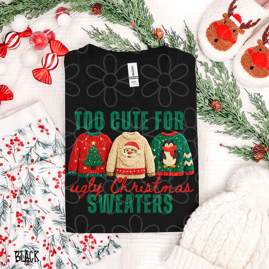 Too Cute For Ugly Christmas Sweaters