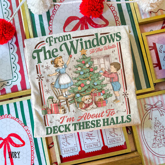 From the windows to the walls, I'm about to deck these halls